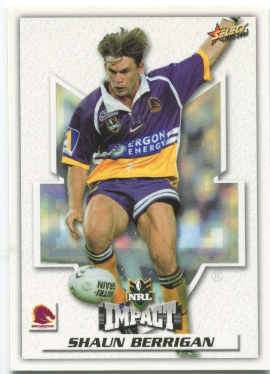 NRL 2001 Select Impact Brisbane Broncos Shaun Berrigan #13 Near Mint