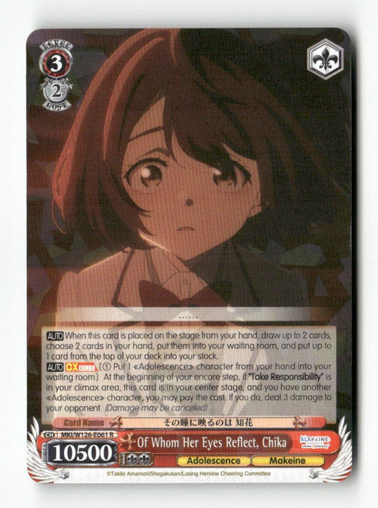 Of Whom Her Eyes Reflect, Chika MKI/W126-E061 R Weiss Schwarz TCG