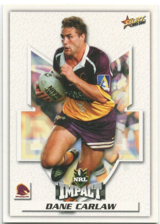 NRL 2001 Select Impact Brisbane Broncos Dane Carlaw #6 Near Mint