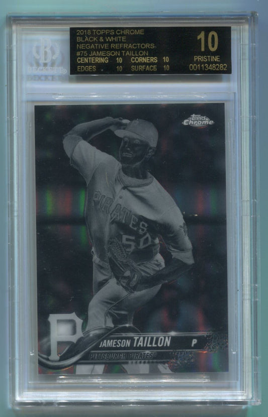MLB 2018 Topps Chrome Black White Negative Refractor #75 Jameson Taillon BGS 10